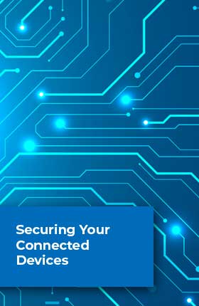 Securing Your Connected Devices
