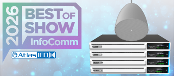 AtlasIED Earns Two Best of Show Awards at InfoComm 2026 